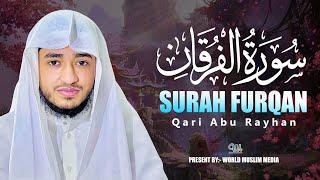 Surah Al Furqan Qari Abu Rayhan سورۃالفرقان قاري أبو ريحان