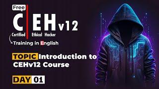 CEHv12 (Ethical Hacking Course) Day 1 | Introduction to Cybersecurity | CEH V12 Certification