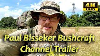 Paul Bisseker Bushcraft - Channel Trailer