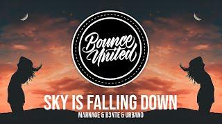Marnage & B3nte & URBANO - Sky Is Falling Down