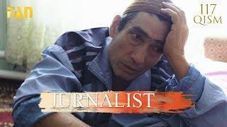 Журналист Сериали 117 - қисм / Jurnalist Seriali 117 - qism