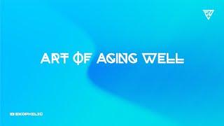 ART OF AGING WELL