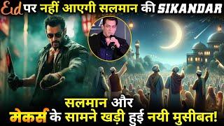 Will Salman Khan's 'Sikander' will not Release on EID,Beacause of this Reason?