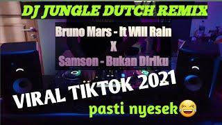 DJ IT WILL RAIN (BRUNO MARS)  BUKAN DIRIKU (SAMSON) REMIX TERBARU 2021 JUNGLE DUTCH FULL BASS