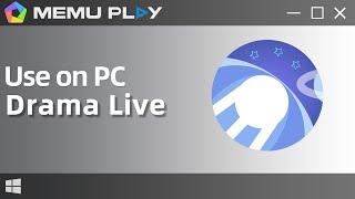 Drama Live for PC/Download and Use Drama Live on PC with MEmu