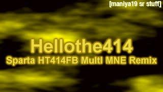 Hellothe414 - Sparta HT414FB Multl MNE Remix