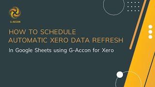 Automate Xero Reports in Google Sheets using G-Accon