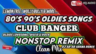 OLDIES BUT GOODIES SONGS CLUB BANGER NONSTOP REMIX (DJ AR-AR ARAÑA REMIX) CLUB BANGER MIXTAPE