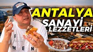 ANTALYA SANAYİ LEZZETLERİ 1 | SANAYİDE KÖTÜ YEMEK OLMAZ !!