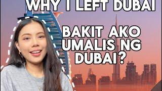 Why i left Dubai (Tagalog) | Bakit ako Umalis ng Dubai | My STORY