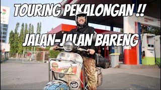 TOURING PEKALONGAN !! JALAN-JALAN BARENG.