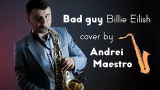 Bad guy (Billie Eilish) - Andrei Maestro cover