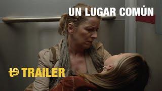 Un lugar común - Trailer