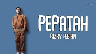 Rizky Febian - Pepatah (Lyrics)