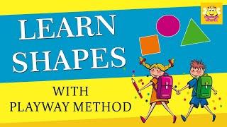 Learn Shapes with playway method | English