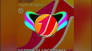 DJ Jurgen - Higher & Higher(Darren Glancy Remix)