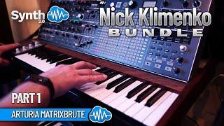 NICK KLIMENKO BUNDLE (128 new presets) | ARTURIA MATRIXBRUTE | SOUND LIBRARY | Part 1