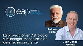 La proyección en Astrología y Psicología. Mecanismo de defensa inconsciente. con Antonio Polito