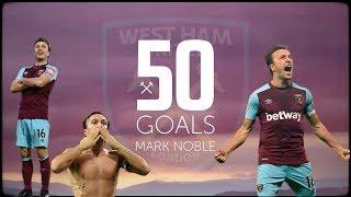 MARK NOBLE'S FIRST 50 GOALS FOR WEST HAM UNITED