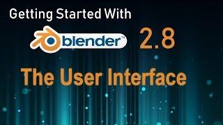 Blender 2.8 Beginner Tutorial (The User Interface)