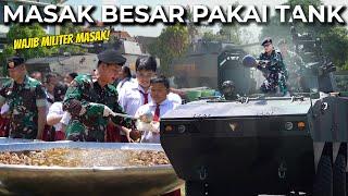 WAJIB MILITER MASAK! PASUKAN TANK TURUN TANGAN MASAK!