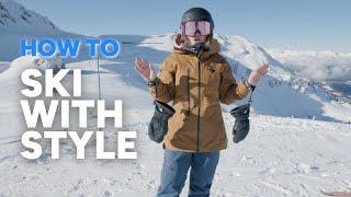 HOW TO SKI WITH STYLE | 3 steps to look like a pro on skis