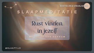 Slaapmeditatie met bodyscan en visualisatie om rust te vinden in jezelf en fijn in slaap te vallen