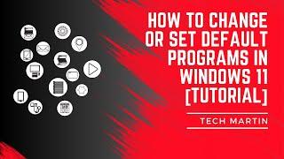 How to Change or Set Default Programs in Windows 11 Tutorial