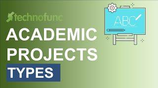 Types of Academic Projects - What to choose for Research Project