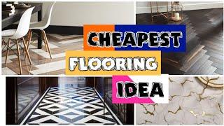 CHEAP FLOORING IDEA | FLOORING IDEAS FOR YOUR HOUSE