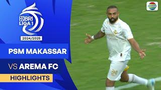 PSM Makassar VS Arema FC - Highlights | BRI Liga 1 2024/25