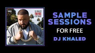 Sample Sessions - Episode 151: For Free - DJ Khaled (Feat. Drake) (YOUTUBE MUTED A BIT OF THE AUDIO)