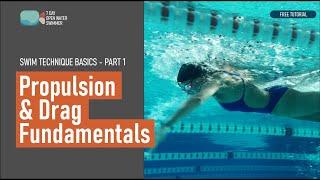 Swimming Technique | Fundamentals of Propulsion and Drag | Key phases of your Swim Stroke | How to