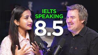 IELTS Speaking Band 8.5 - Almost Perfect