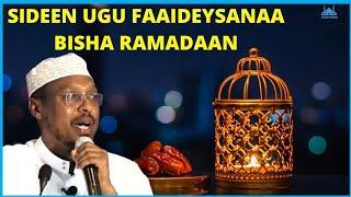 BISHA RAMADAAN SIDEEN UGA FAAIDEYSANAA Sh mustafe 2023