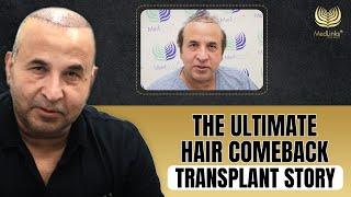 Life-Changing Hair Transplant Journey Ft. Mohd Beg | MedLinks