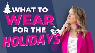 What to Wear for the Holidays