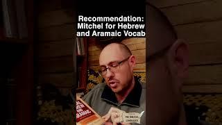 Mitchel: Hebrew & Aramaic Vocabulary #biblicallanguages #biblicalhebrew #biblicalgreek