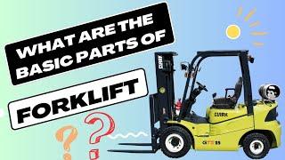 BASIC PARTS OF FORKLIFT