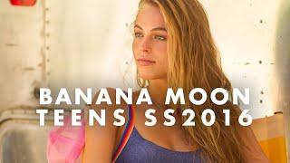 Banana Moon Teens SS17 feat. Caroline Kelley