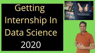 Getting Internships In Data Science 2020|How to get internship in Data Science in 2020