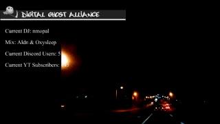 Aldn & Oxysleep Mix - DGA Digital Ghost Alliance Radio