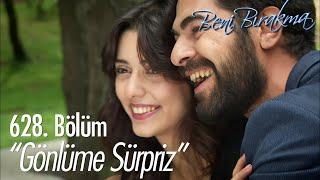 Yusuf'un Gönül'e sürprizi! - Beni Bırakma 628. Bölüm