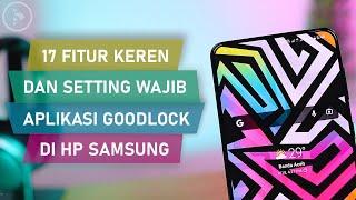 17 Fitur Keren dan Setting WAJIB Aplikasi Good Lock di HP Samsung - Tampilan HP Jadi Lebih Keren 