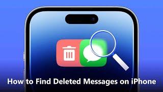 How to Find Deleted Messages on iPhone: Recover Lost Conversations