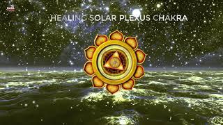 Chữa lành và cân bằng luân xa 3 tăng tập trung và sức mạnh bên trong  | Healing solar plexus chakra