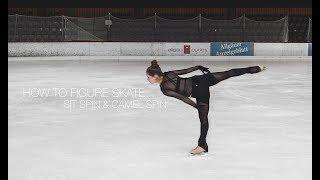 SIT SPIN & CAMEL SPIN  How To Figure Skate