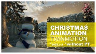 CHRISTMAS ANIMATION in Twinmotion without pathtracer ️️ *2022.1.2.