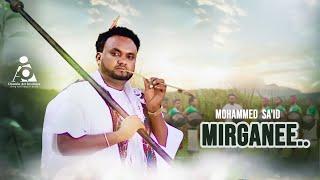 Mohammed Said- MIRGANEE -New Ethiopian Afaan Oromo Music video 2024 (Official Video)