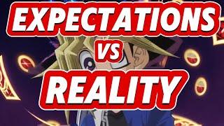 Yu-Gi-Oh Expectations vs. Reality